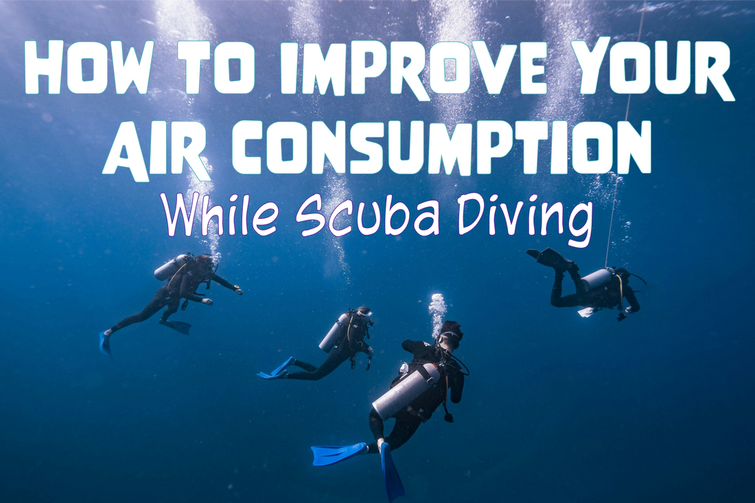 How to Improve Your Air Consumption While Scuba Diving