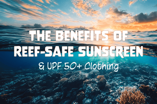 The Benefits of Reef-Safe Sunscreen and UPF 50+ Clothing - Salinity Swimwear